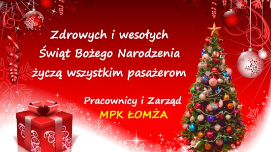 Zdrowych i wesołych Świąt Bożego Narodzenia życzą wszystkim pasażerom Pracownicy i Zarząd MPK Łomża